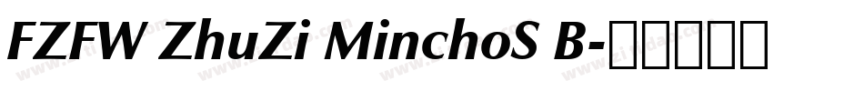 FZFW ZhuZi MinchoS B字体转换